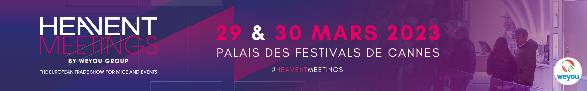 Heavent Meetings - 2023 03 28/29/30 - Cannes